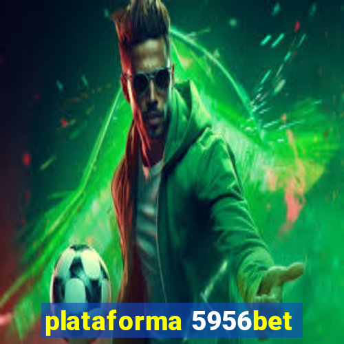 plataforma 5956bet